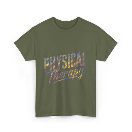 Physical Therapy T-Shirt - Military Green