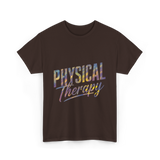 Physical Therapy T-Shirt - Dark Chocolate