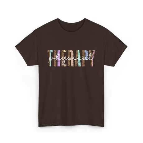 Physical Therapy Therapy Physical T-Shirt - Dark Chocolate