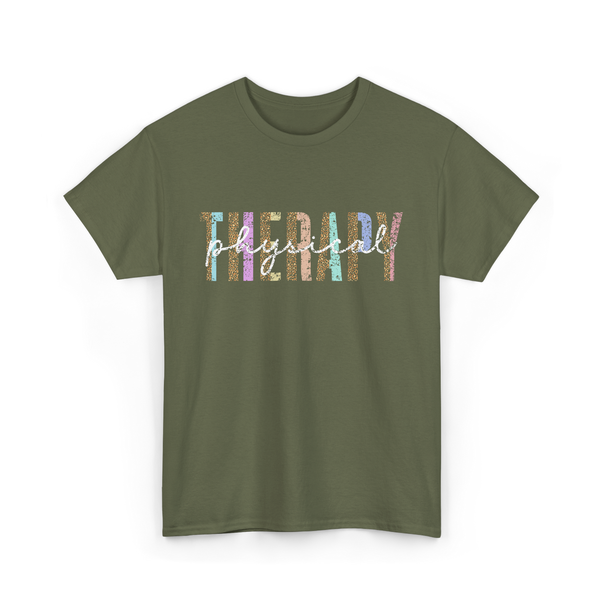 Physical Therapy Therapy Physical T-Shirt - Military Green