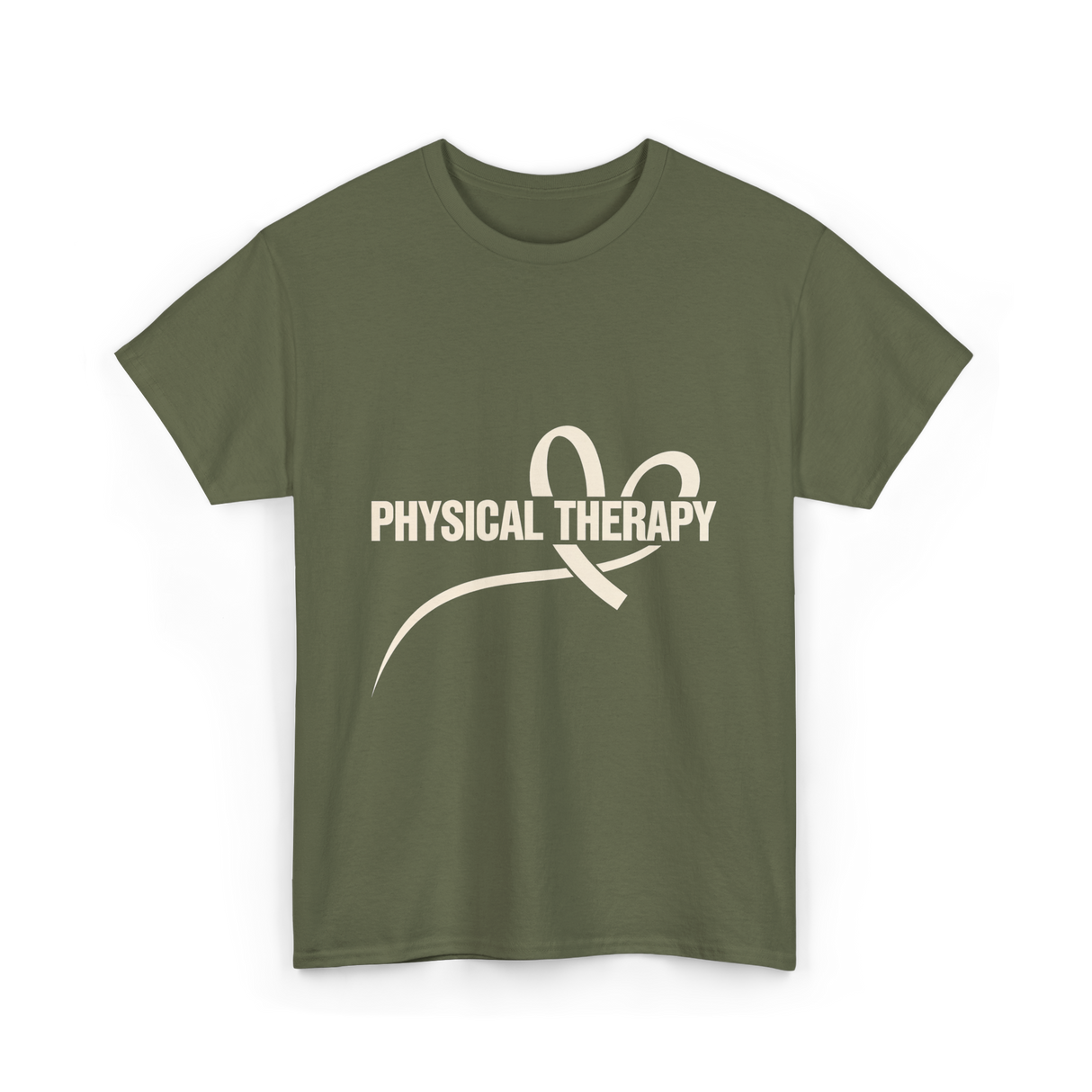 Physical Therapy Therapy Physical T-Shirt - Military Green