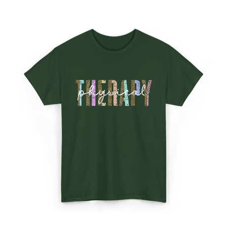 Physical Therapy Therapy Physical T-Shirt - Forest Green