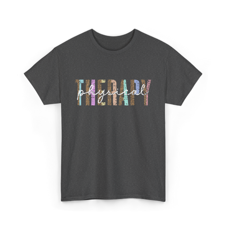 Physical Therapy Therapy Physical T-Shirt - Dark Heather