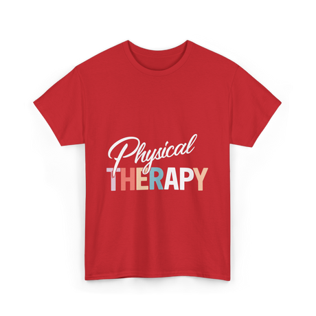 Physical Therapy Therapy Physical Therapist T-Shirt - Red