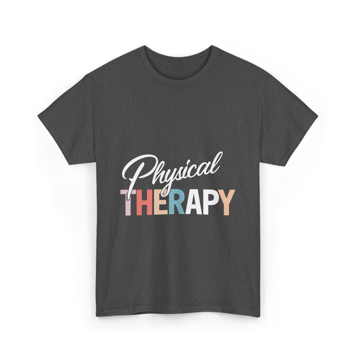 Physical Therapy Therapy Physical Therapist T-Shirt - Dark Heather