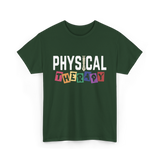 Physical Therapy Therapy PT T-Shirt - Forest Green