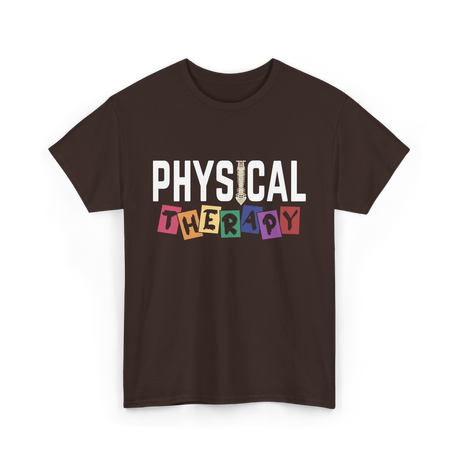 Physical Therapy Therapy PT T-Shirt - Dark Chocolate