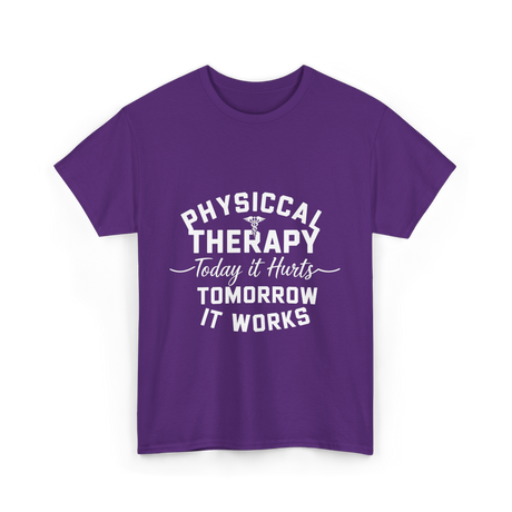 Physical Therapy Today It Hurts T-Shirt - Purple