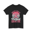 Picked The Wrong Girl Breast Cancer T-Shirt - Black