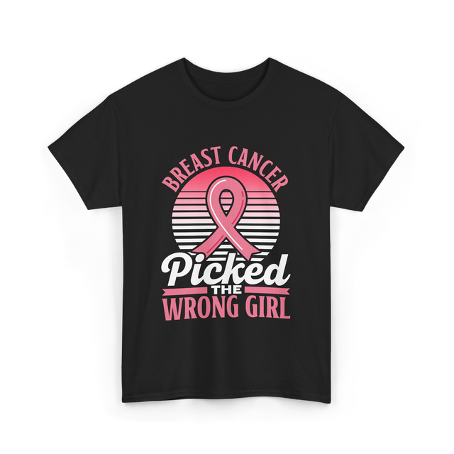 Picked The Wrong Girl Breast Cancer T-Shirt - Black