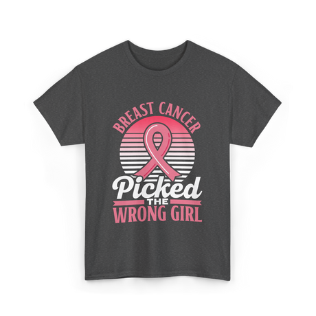 Picked The Wrong Girl Breast Cancer T-Shirt - Dark Heather