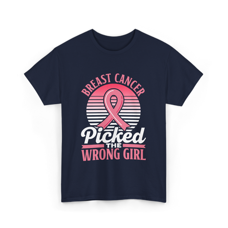 Picked The Wrong Girl Breast Cancer T-Shirt - Navy