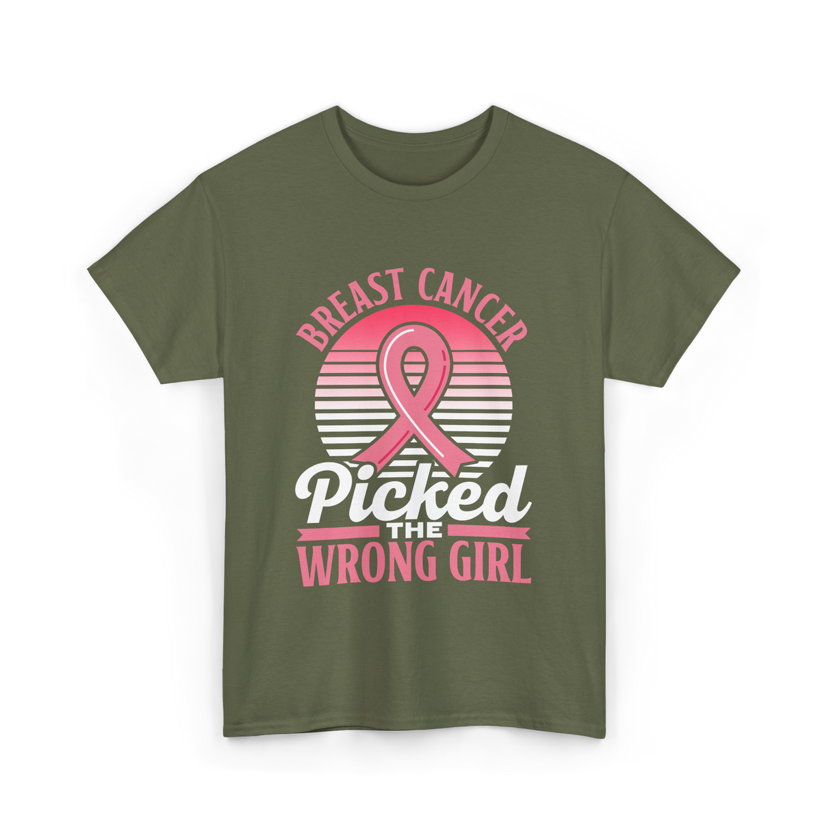 Picked The Wrong Girl Breast Cancer T-Shirt - Military Green