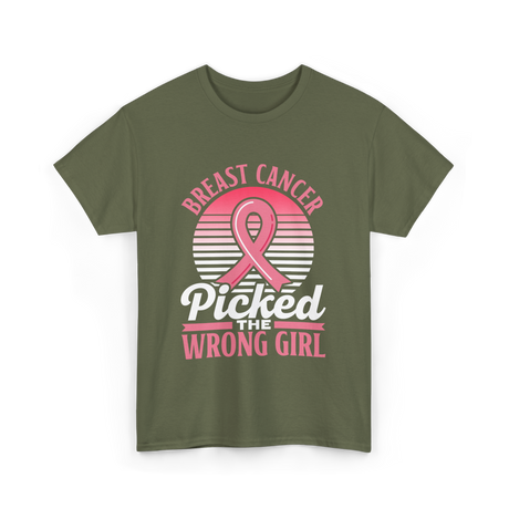 Picked The Wrong Girl Breast Cancer T-Shirt - Military Green