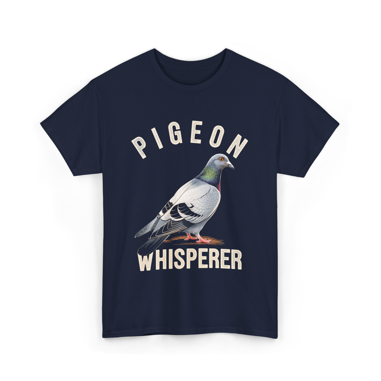 Pigeon Whisperer Bird Lover Pigeon T-Shirt - Navy