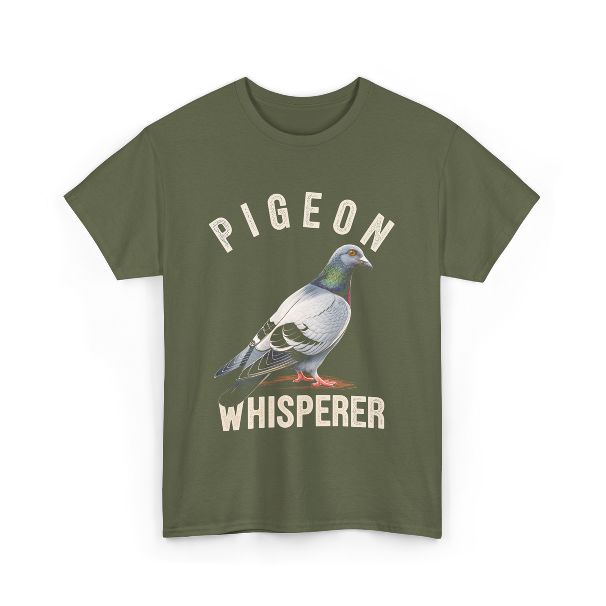 Pigeon Whisperer Bird Lover Pigeon T-Shirt - Military Green