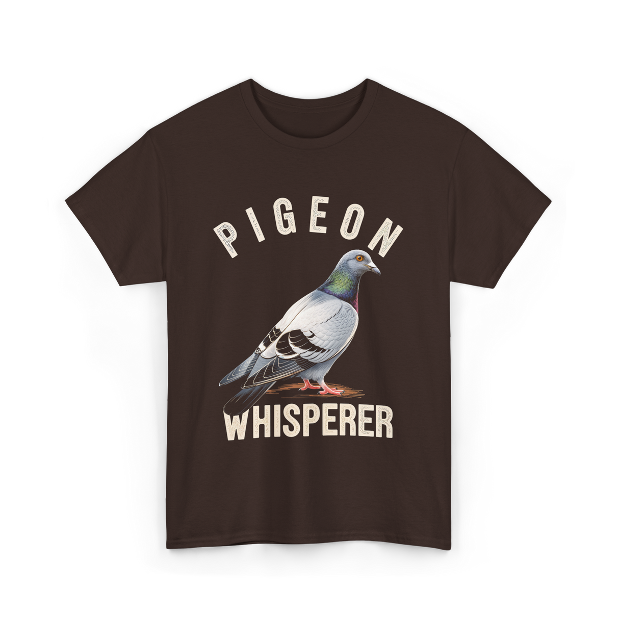 Pigeon Whisperer Bird Lover Pigeon T-Shirt - Dark Chocolate