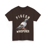 Pigeon Whisperer Bird Lover Pigeon T-Shirt - Dark Chocolate