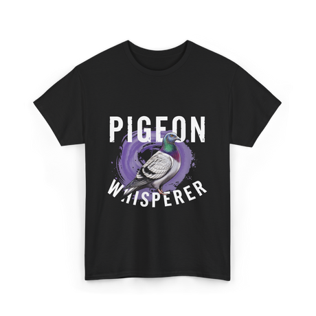 Pigeon Whisperer Bird Lover T-Shirt - Black