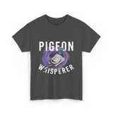 Pigeon Whisperer Bird Lover T-Shirt - Dark Heather