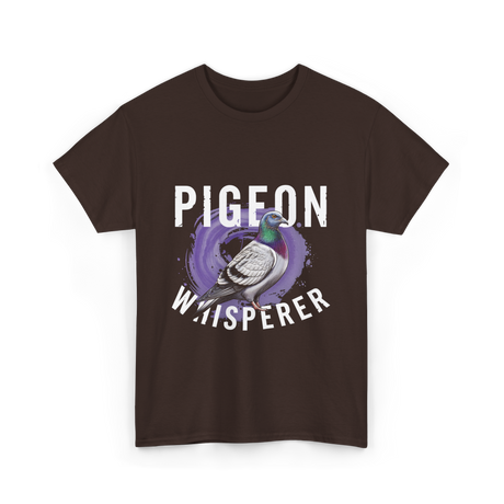 Pigeon Whisperer Bird Lover T-Shirt - Dark Chocolate