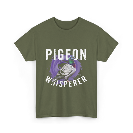 Pigeon Whisperer Bird Lover T-Shirt - Military Green