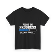 Pilot In Progress Aviation Pilot T-Shirt - Black