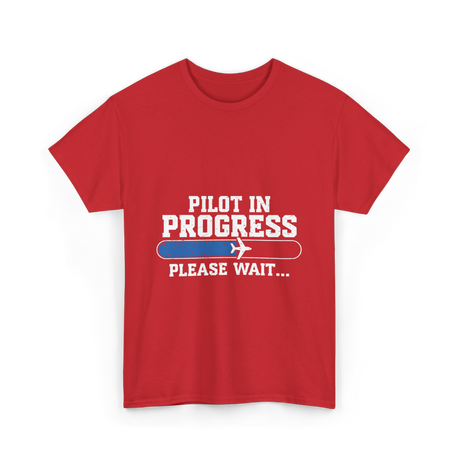 Pilot In Progress Aviation Pilot T-Shirt - Red