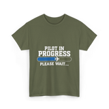 Pilot In Progress Aviation Pilot T-Shirt - Military Green