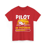 Pilot In Progress Aviation Pilot T-Shirt - Red