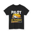 Pilot In Progress Aviation Pilot T-Shirt - Black