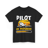 Pilot In Progress Aviation Pilot T-Shirt - Black