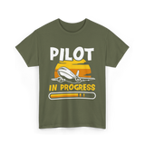 Pilot In Progress Aviation Pilot T-Shirt - Military Green