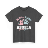 Pink or Blue Abuela Love T-Shirt - Dark Heather