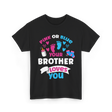 Pink Or Blue Brother Loves You Gender Reveal T-Shirt - Black