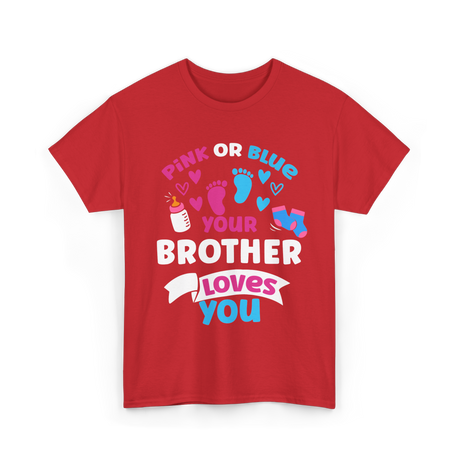 Pink Or Blue Brother Loves You Gender Reveal T-Shirt - Red