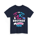 Pink Or Blue Brother Loves You Gender Reveal T-Shirt - Navy