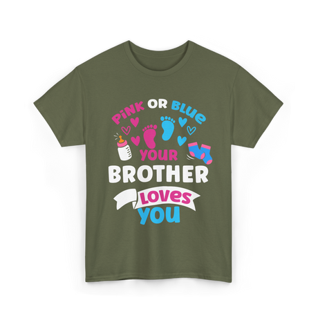 Pink Or Blue Brother Loves You Gender Reveal T-Shirt - Military Green