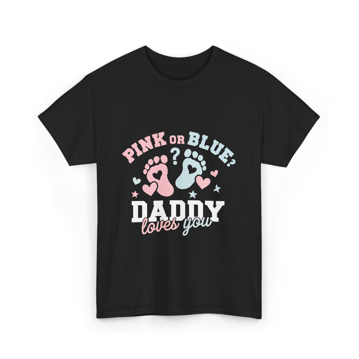 Pink or Blue Daddy Love T-Shirt - Black