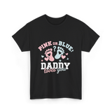 Pink or Blue Daddy Love T-Shirt - Black