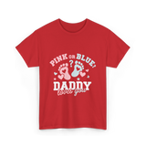 Pink or Blue Daddy Love T-Shirt - Red