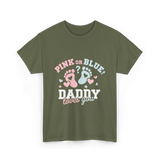 Pink or Blue Daddy Love T-Shirt - Military Green