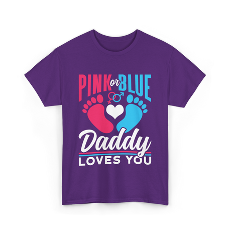 Pink or Blue Daddy Loves You Gender Reveal T-Shirt - Purple