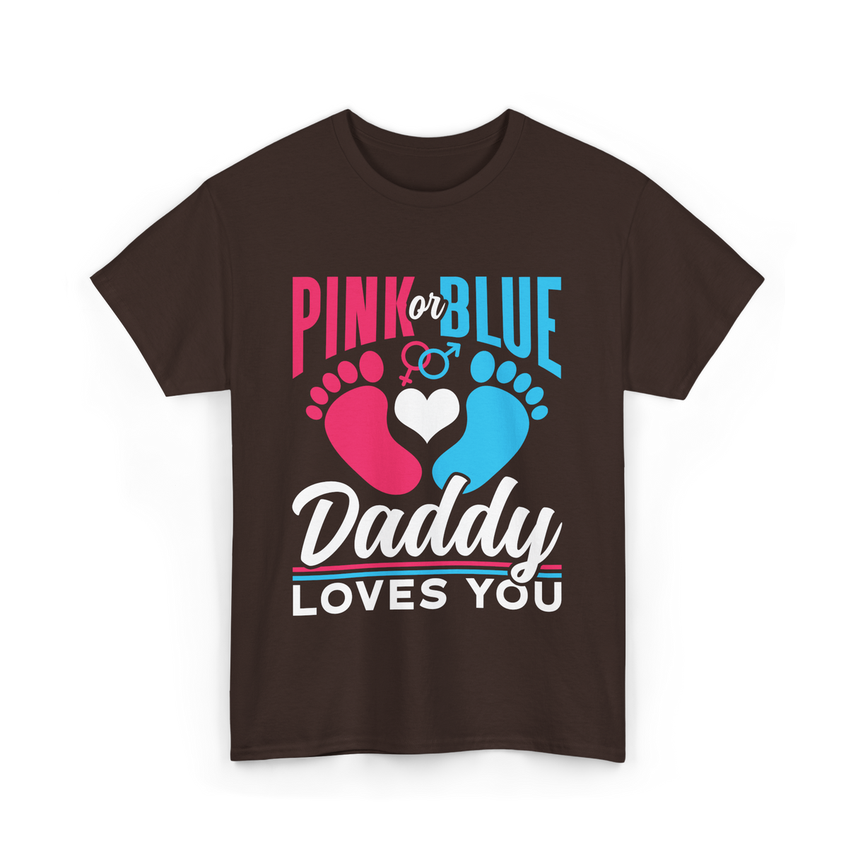 Pink or Blue Daddy Loves You Gender Reveal T-Shirt - Dark Chocolate