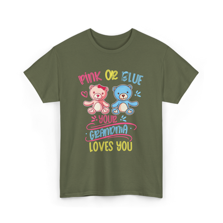 Pink Or Blue Grandma Loves You T-Shirt - Military Green