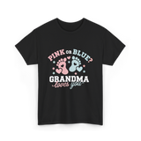 Pink or Blue Grandma Reveal T-Shirt - Black