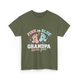 Pink or Blue Grandpa Love T-Shirt - Military Green