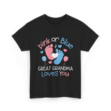 Pink or Blue Great Grandma T-Shirt - Black