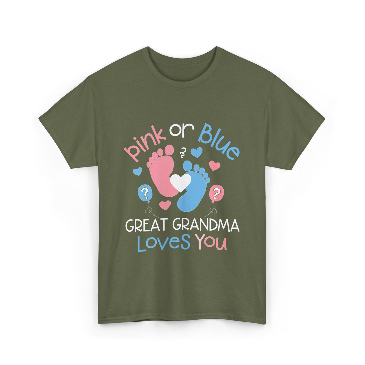 Pink or Blue Great Grandma T-Shirt - Military Green