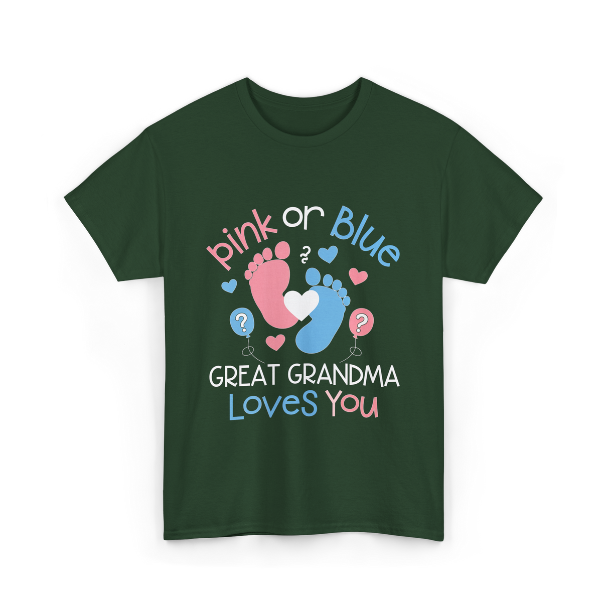 Pink or Blue Great Grandma T-Shirt - Forest Green